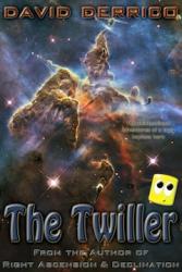 The Twiller, My Third Novel, Available NOW!
